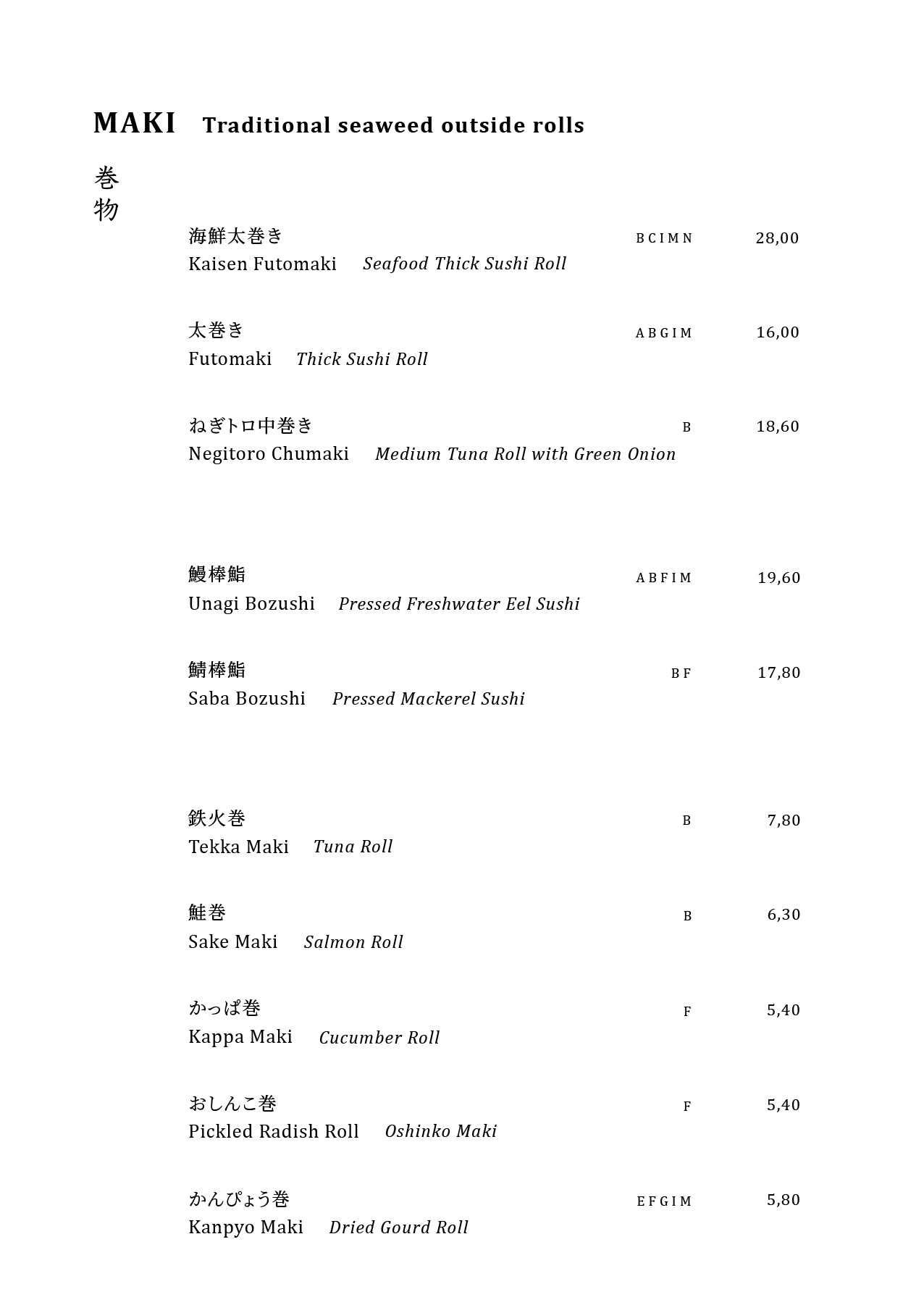 Maki -traditional seaweed outside rolls-